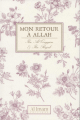 Mon retour à Allah