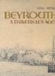 Beyrouth a travers les ages