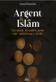 Argent & Islam - Un mode d'emploi pour une subsistance benie