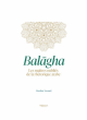 Balagha : les maîtres oubliés de la rhétorique arabe