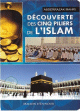 Decouverte des Cinq piliers de l'Islam