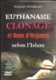 Euthanasie clonage et dons d'organes selon l'Islam