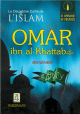 Le deuxieme Calife de l'Islam : Omar ibn al-Khattab